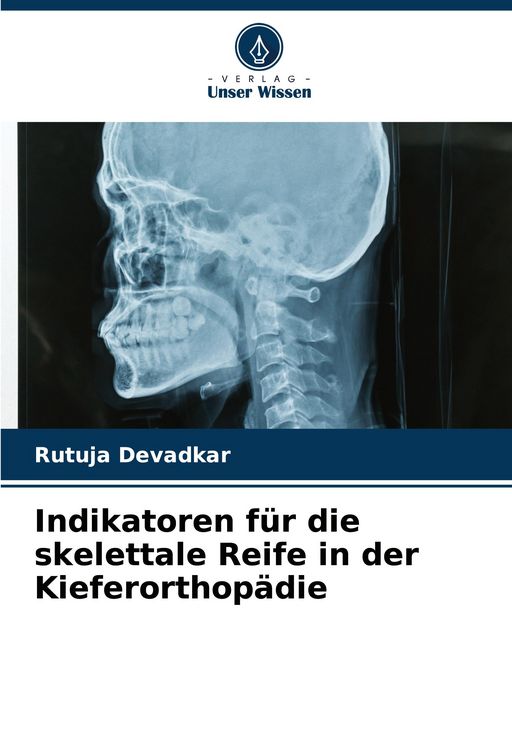 Produktbild: Indikatoren f&uuml;r die skelettale Reife in der Kieferorthop&auml;die