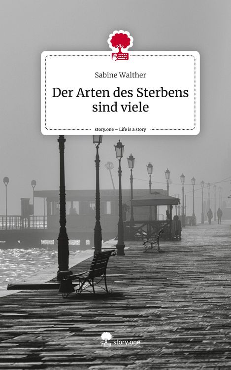Produktbild: Der Arten des Sterbens sind viele. Life is a Story - story.one