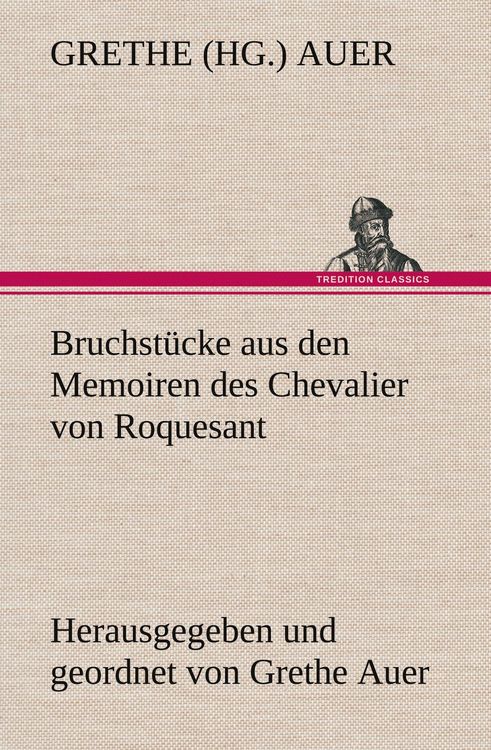 Produktbild: Bruchst&uuml;cke aus den Memoiren des Chevalier von Roquesant