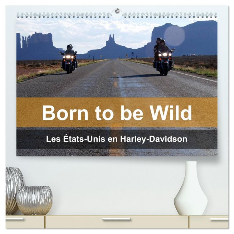 Produktbild: Born to be wild &ndash; Les &Eacute;tats-Unis en Harley-Davidson (Calendrier mural 2026 DIN A2 vertical) calendrier de bureau