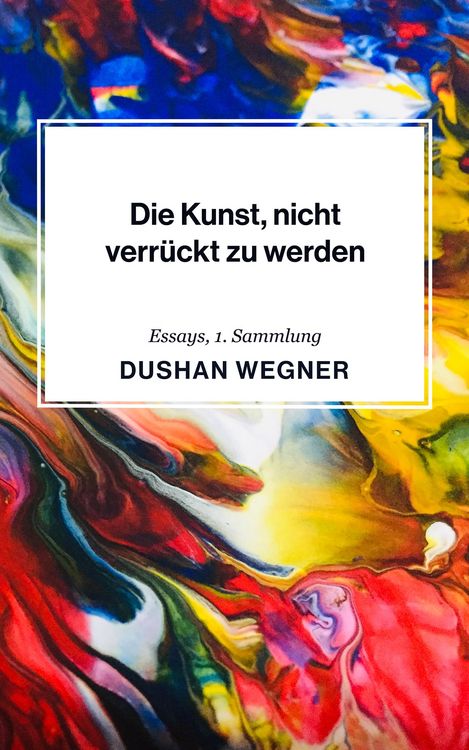 Produktbild: Die Kunst, nicht verr&uuml;ckt zu werden