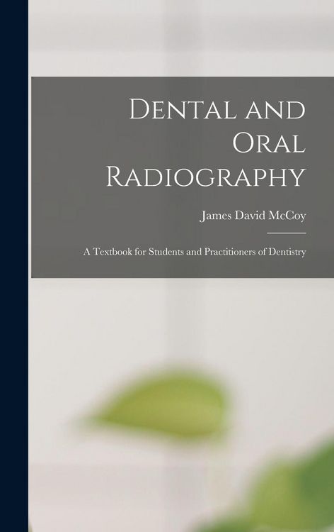 Produktbild: Dental and Oral Radiography; a Textbook for Students and Practitioners of Dentistry
