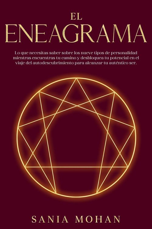 Produktbild: El Eneagrama: Lo que necesitas saber sobre los nueve tipos de personalidad mientras encuentras tu camino y desbloquea tu potencial en el viaje del aut
