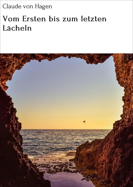 Produktbild: Vom Ersten bis zum letzten L&auml;cheln