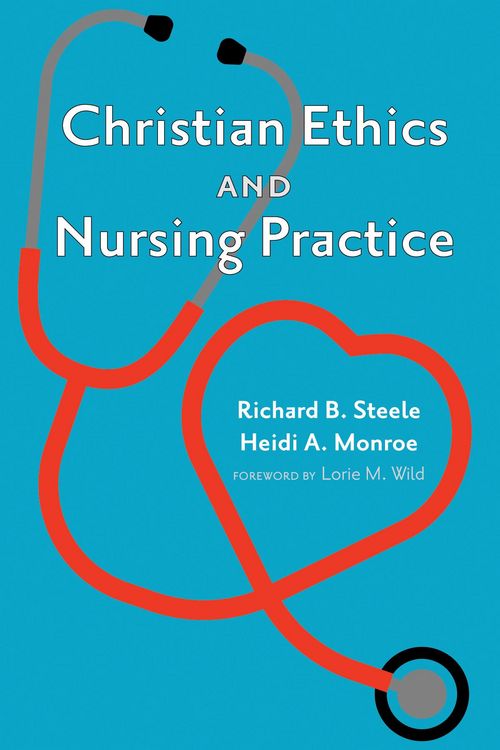 Produktbild: Christian Ethics and Nursing Practice