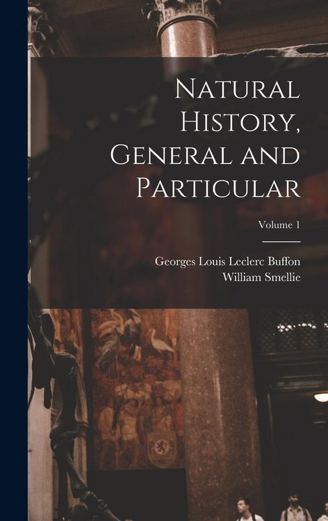 Produktbild: Natural History, General and Particular; Volume 1