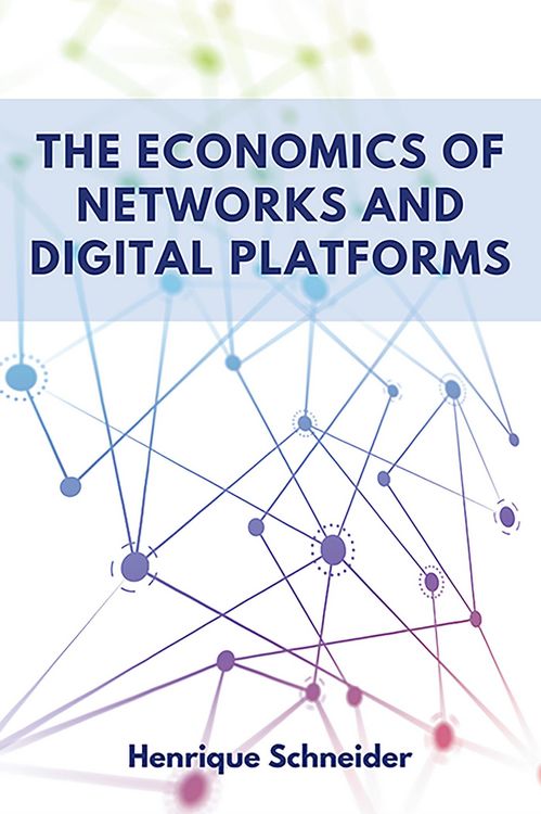 Produktbild: The Economics of Networks and Digital Platforms
