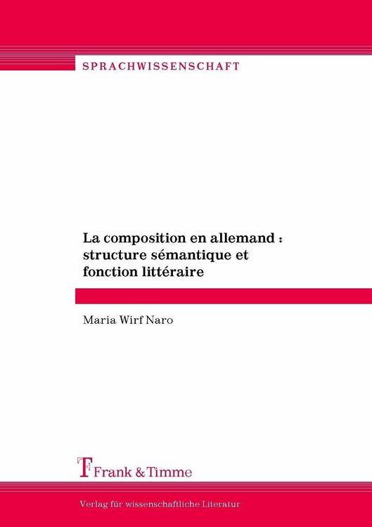 Produktbild: La composition en allemand : structure s&eacute;mantique et fonction litt&eacute;raire