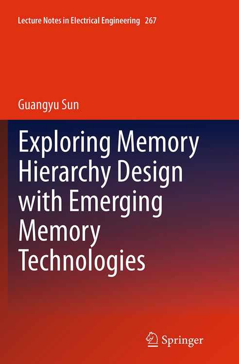 Produktbild: Exploring Memory Hierarchy Design with Emerging Memory Technologies