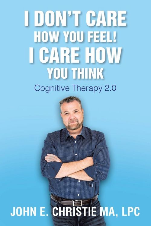 Produktbild: I Don't Care How You Feel! I Care How You Think