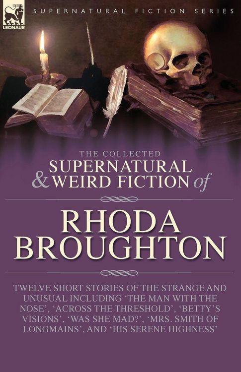 Produktbild: The Collected Supernatural and Weird Fiction of Rhoda Broughton