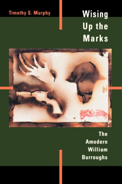 Produktbild: Murphy, T: Wising up the Marks - The Amodern William Burroug