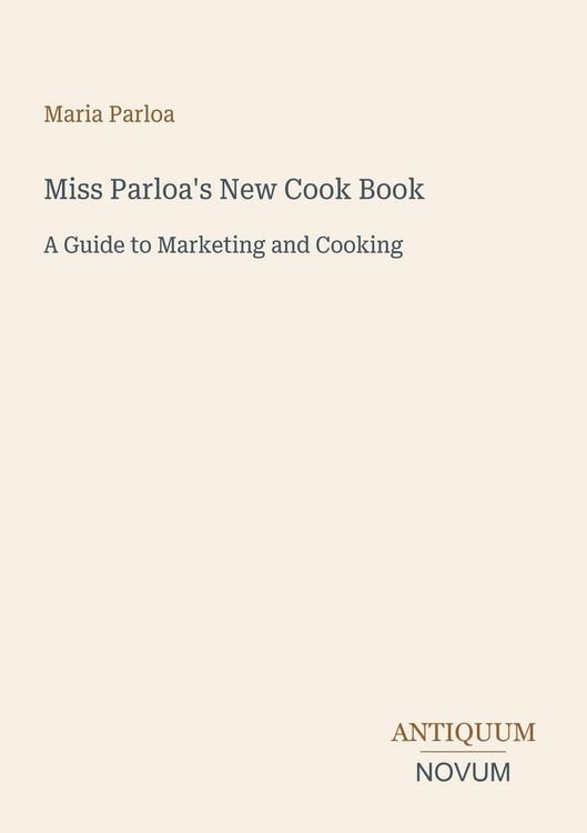 Produktbild: Miss Parloa's New Cook Book