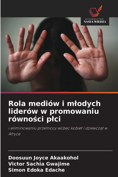 Produktbild: Rola medi&oacute;w i m&iquest;odych lider&oacute;w w promowaniu r&oacute;wno&iquest;ci p&iquest;ci