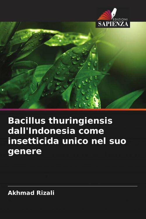 Produktbild: Bacillus thuringiensis dall'Indonesia come insetticida unico nel suo genere