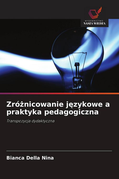 Produktbild: Zr&oacute;&iquest;nicowanie j&iquest;zykowe a praktyka pedagogiczna