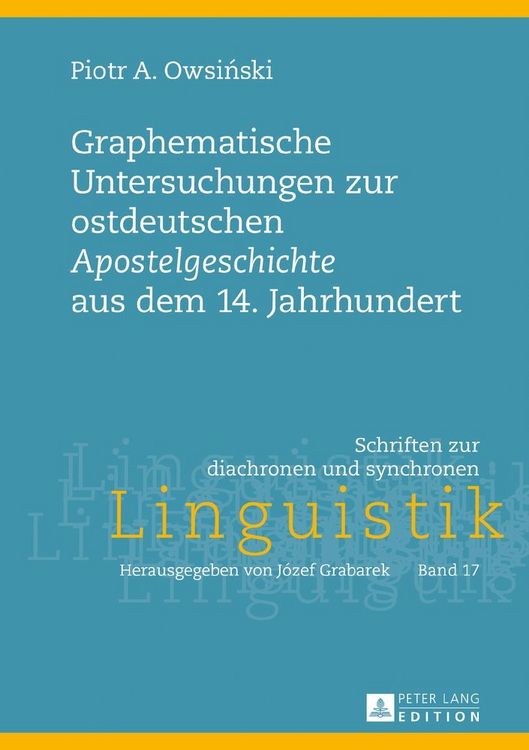 Produktbild: Graphematische Untersuchungen zur ostdeutschen &laquo;Apostelgeschichte&raquo; aus dem 14. Jahrhundert