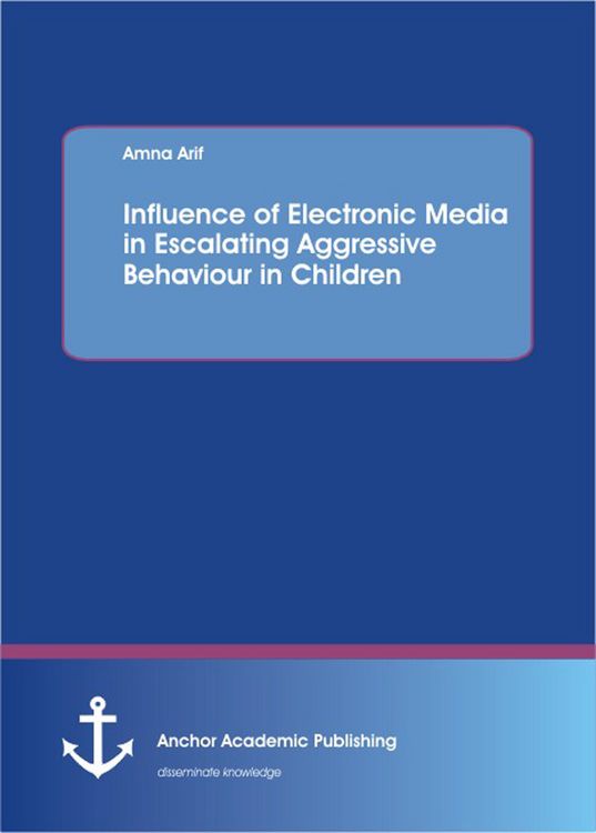 Produktbild: Influence of electronic media in escalating aggressive behaviour in children