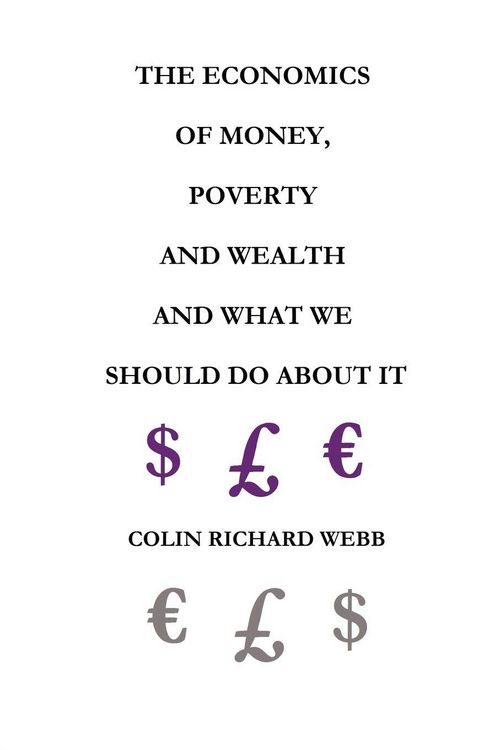 Produktbild: The Economics of Money, Poverty and Wealth and What We Should Do about It - First Ideas Edition
