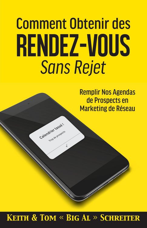 Produktbild: Comment Obtenir des Rendez-vous Sans Rejet : Remplir Nos Agendas de Prospects en Marketing de R&eacute;seau