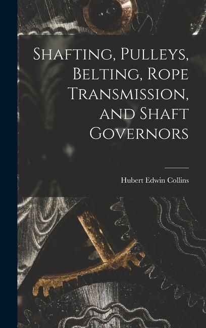 Produktbild: Shafting, Pulleys, Belting, Rope Transmission, and Shaft Governors