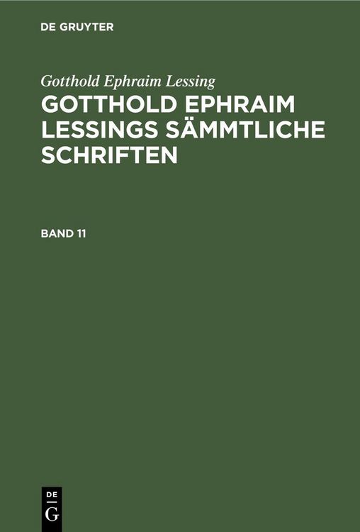 Produktbild: Gotthold Ephraim Lessing: Gotthold Ephraim Lessings S&auml;mmtliche Schriften. Band 11