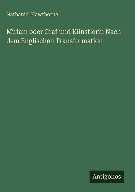 Produktbild: Miriam oder Graf und K&uuml;nstlerin Nach dem Englischen Transformation