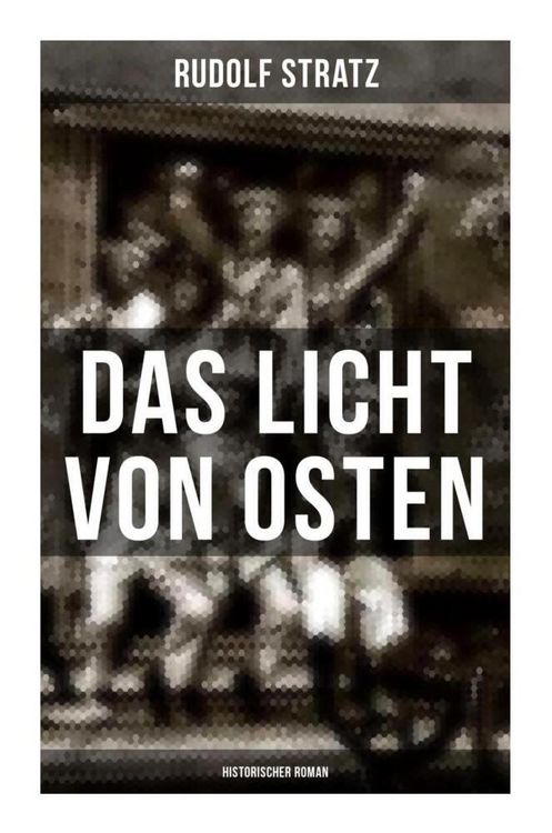 Produktbild: Das Licht von Osten (Historischer Roman)