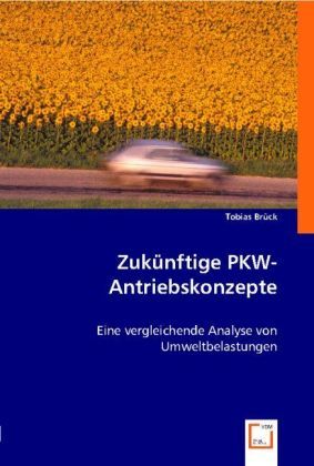 Produktbild: Br&uuml;ck, T: Zuk&uuml;nftige PKW-Antriebskonzepte
