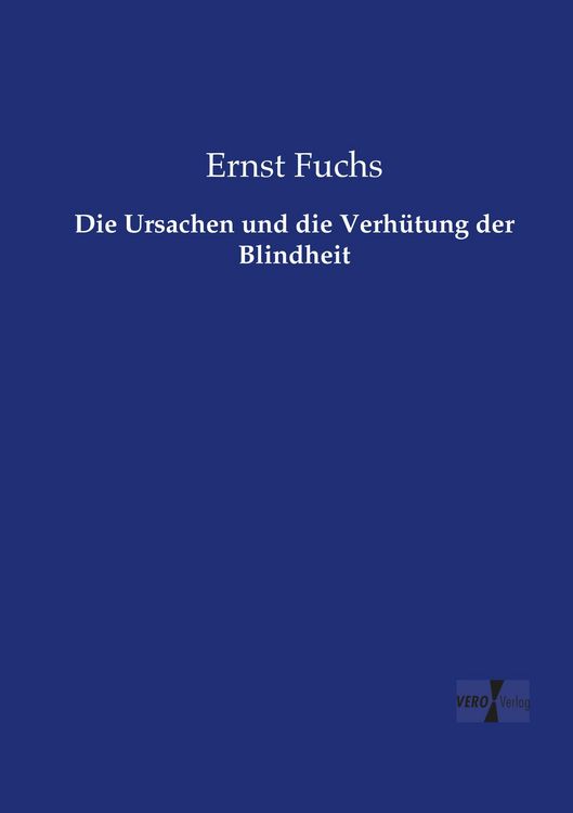 Produktbild: Die Ursachen und die Verh&uuml;tung der Blindheit