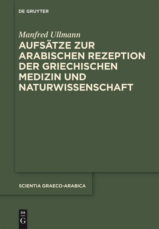 Produktbild: Aufs&auml;tze zur arabischen Rezeption der griechischen Medizin und Naturwissenschaft