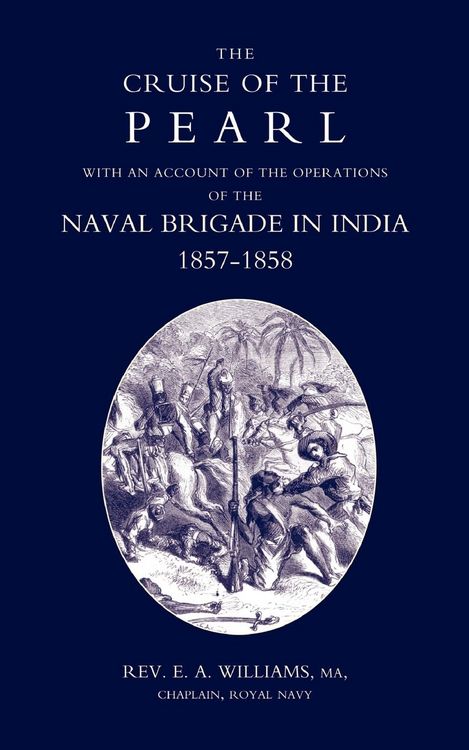 Produktbild: Cruise of the Pearl with an Account of the Operations of the Naval Brigade in India