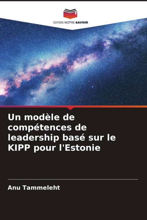 Produktbild: Un mod&egrave;le de comp&eacute;tences de leadership bas&eacute; sur le KIPP pour l'Estonie