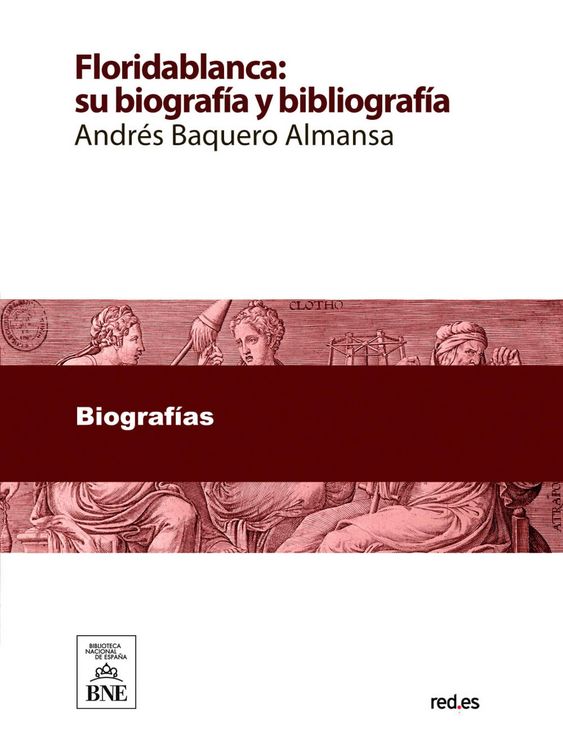 Produktbild: Floridablanca : su biograf&iacute;a y bibliograf&iacute;a