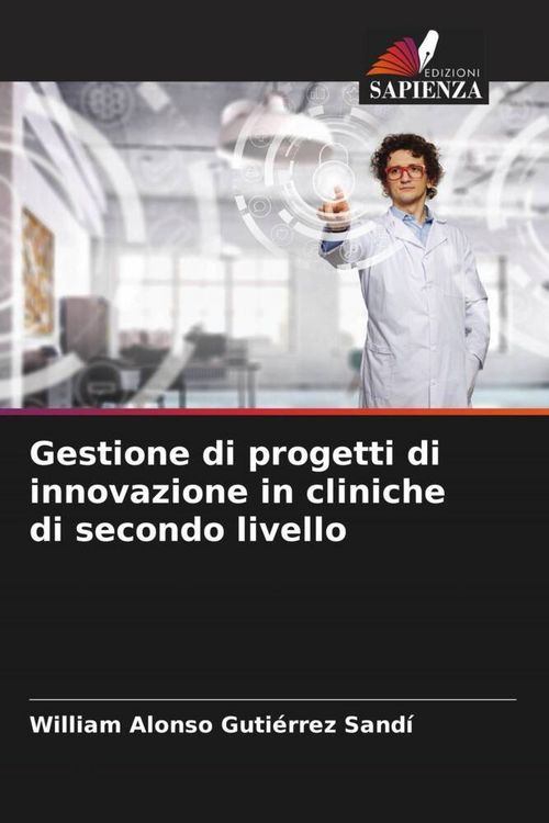 Produktbild: Gestione di progetti di innovazione in cliniche di secondo livello