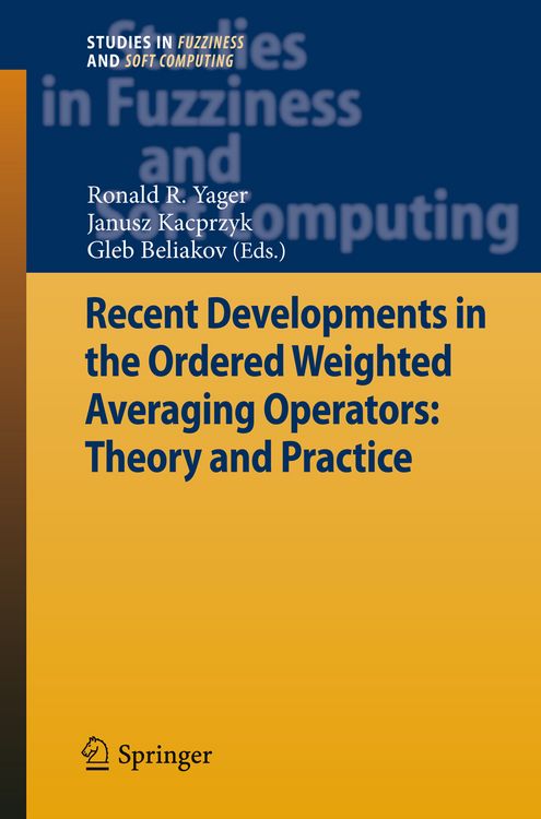 Produktbild: Recent Developments in the Ordered Weighted Averaging Operators: Theory and Practice