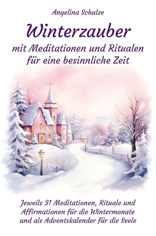 Produktbild: Winterzauber mit Meditationen und Ritualen f&uuml;r eine besinnliche Zeit