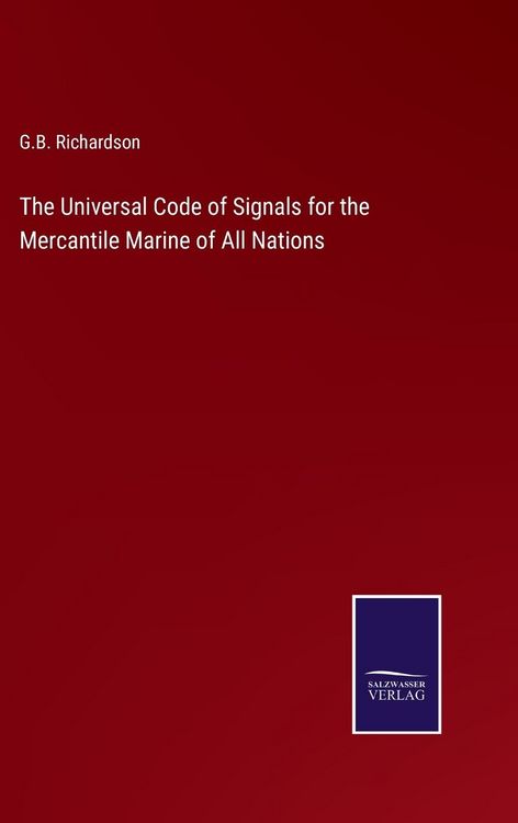 Produktbild: The Universal Code of Signals for the Mercantile Marine of All Nations