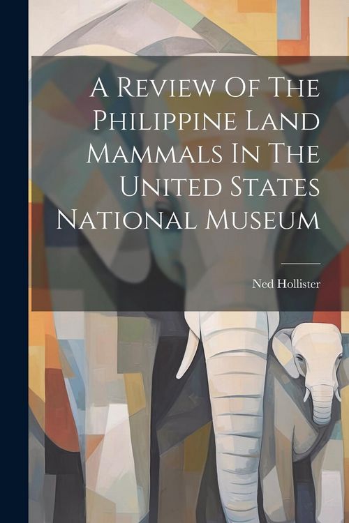 Produktbild: A Review Of The Philippine Land Mammals In The United States National Museum