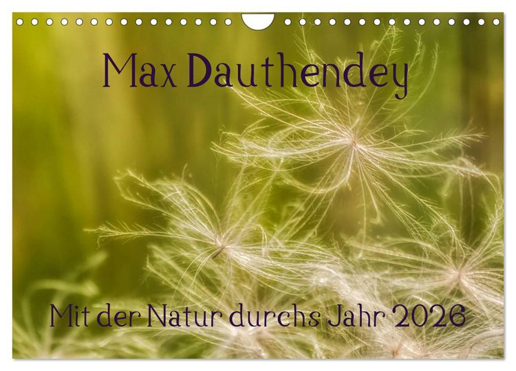 Produktbild: Max Dauthendey - Mit der Natur durchs Jahr (Wandkalender 2026 DIN A4 quer), CALVENDO Monatskalender