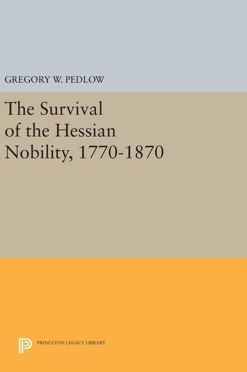 Produktbild: The Survival of the Hessian Nobility, 1770-1870