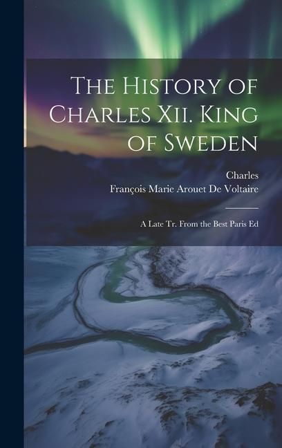 Produktbild: The History of Charles Xii. King of Sweden