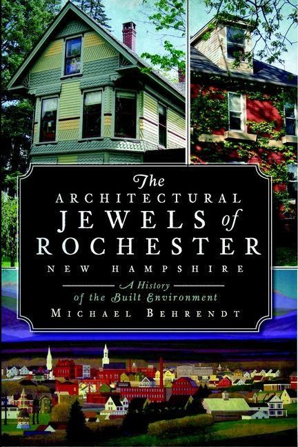 Produktbild: The Architectural Jewels of Rochester New Hampshire
