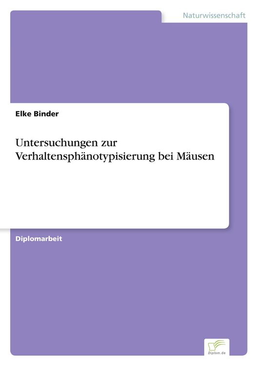 Produktbild: Untersuchungen zur Verhaltensph&auml;notypisierung bei M&auml;usen