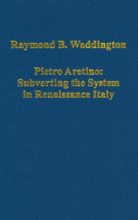 Produktbild: Pietro Aretino: Subverting the System in Renaissance Italy