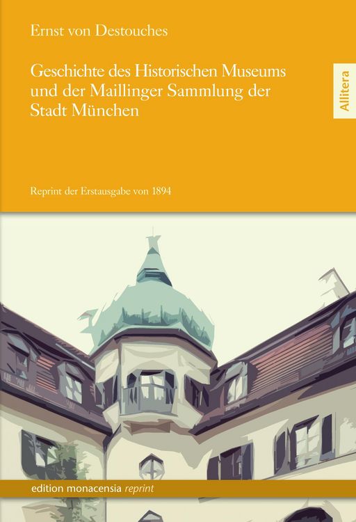 Produktbild: Geschichte des Historischen Museums und der Maillinger Sammlung der Stadt M&uuml;nchen