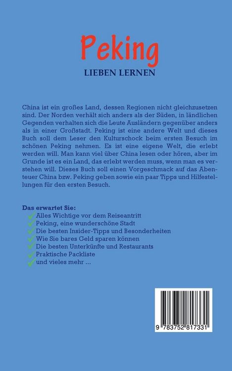 Produktbild: Peking lieben lernen: Der perfekte Reisef&uuml;hrer f&uuml;r einen unvergesslichen Aufenthalt in Peking inkl. Insider-Tipps, Tipps zum Geldsparen und Packliste