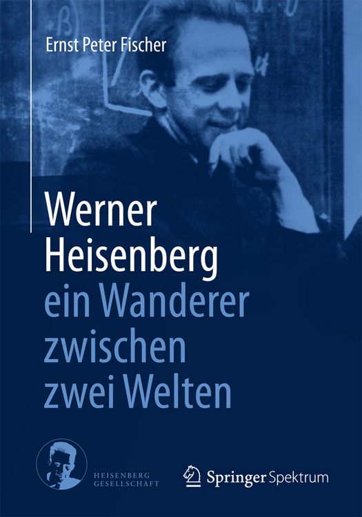 Produktbild: Werner Heisenberg - ein Wanderer zwischen zwei Welten