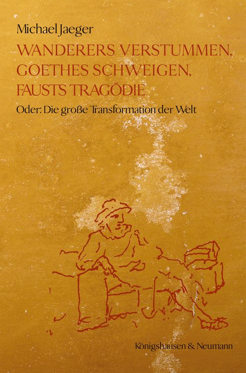 Produktbild: Wanderers Verstummen, Goethes Schweigen, Fausts Trag&ouml;die