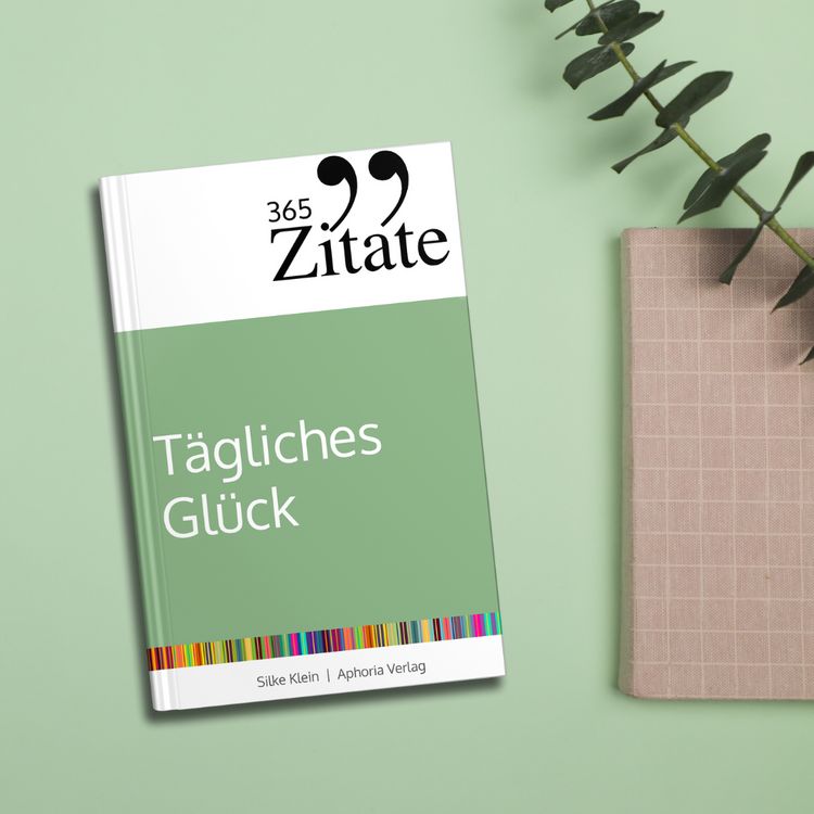 Produktbild: 365 Zitate f&uuml;r t&auml;gliches Gl&uuml;ck